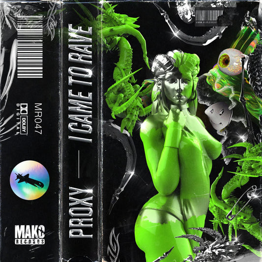 Proxy I Came to Rave (Single)